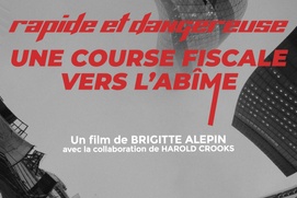 Affiche du film Rapide et dangereuse, une course fiscale vers l'abîme