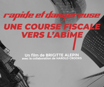 Affiche du film Rapide et dangereuse, une course fiscale vers l'abîme