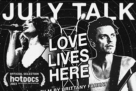 Affiche du film July Talk: Love Lives Here