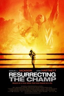 Affiche du film Resurrecting the Champ