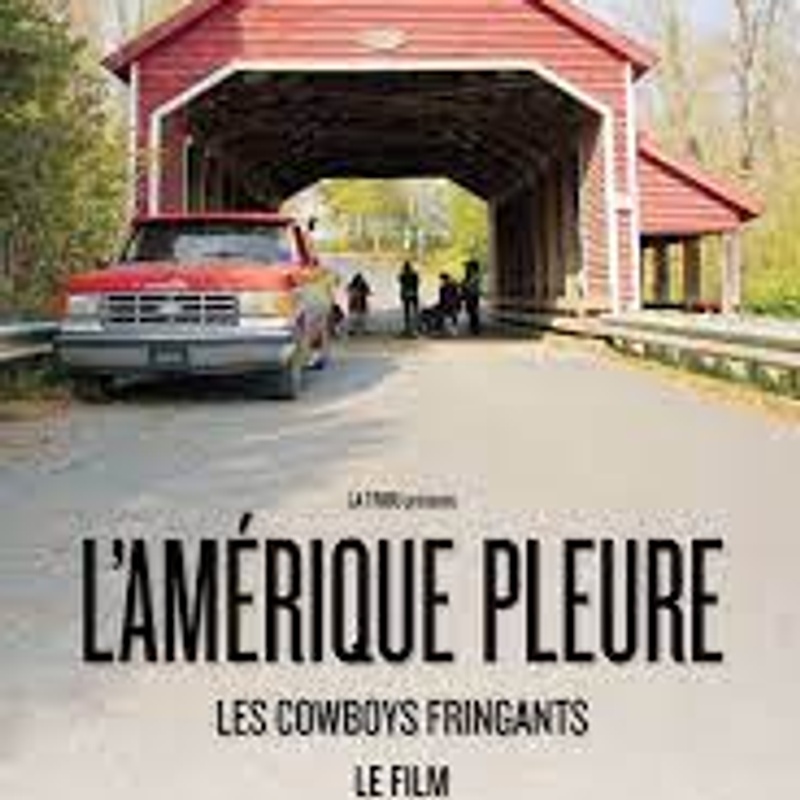 Affiche du film Les Cowboys Fringants : L'Amérique pleure : le film