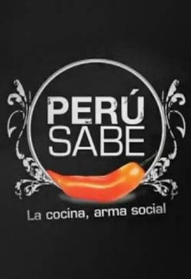Perú Sabe: Cuisine as an agent of Social Change