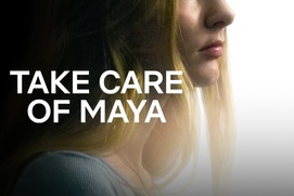 Affiche du film Take Care of Maya Affiche du film Take Care of Maya