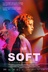 Affiche du film Soft