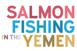 Affiche du film Salmon Fishing in the Yemen Affiche du film Salmon Fishing in the Yemen