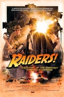 Affiche du film Raiders! The Story Of The Greatest Fan Film Ever Made