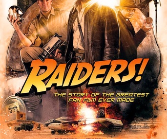 Affiche du film Raiders! The Story Of The Greatest Fan Film Ever Made