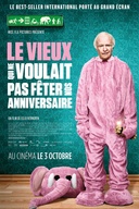 Affiche du film Le vieux qui ne voulait pas fêter son anniversaire