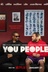 Affiche du film You People