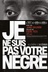 Affiche du film Je ne suis pas votre nègre