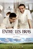 Affiche du film Entre les Bras