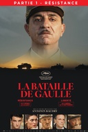 Affiche du film La bataille de Gaulle : Résistance (partie 1)