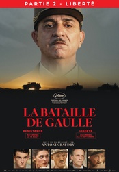 La bataille de Gaulle : Liberté (partie 2)