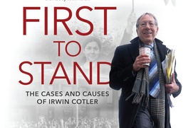 Affiche du film First to Stand: The Cases and causes of Irwin Cotler Affiche du film First to Stand: The Cases and causes of Irwin Cotler