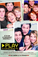 Affiche du film Play : le film de notre vie