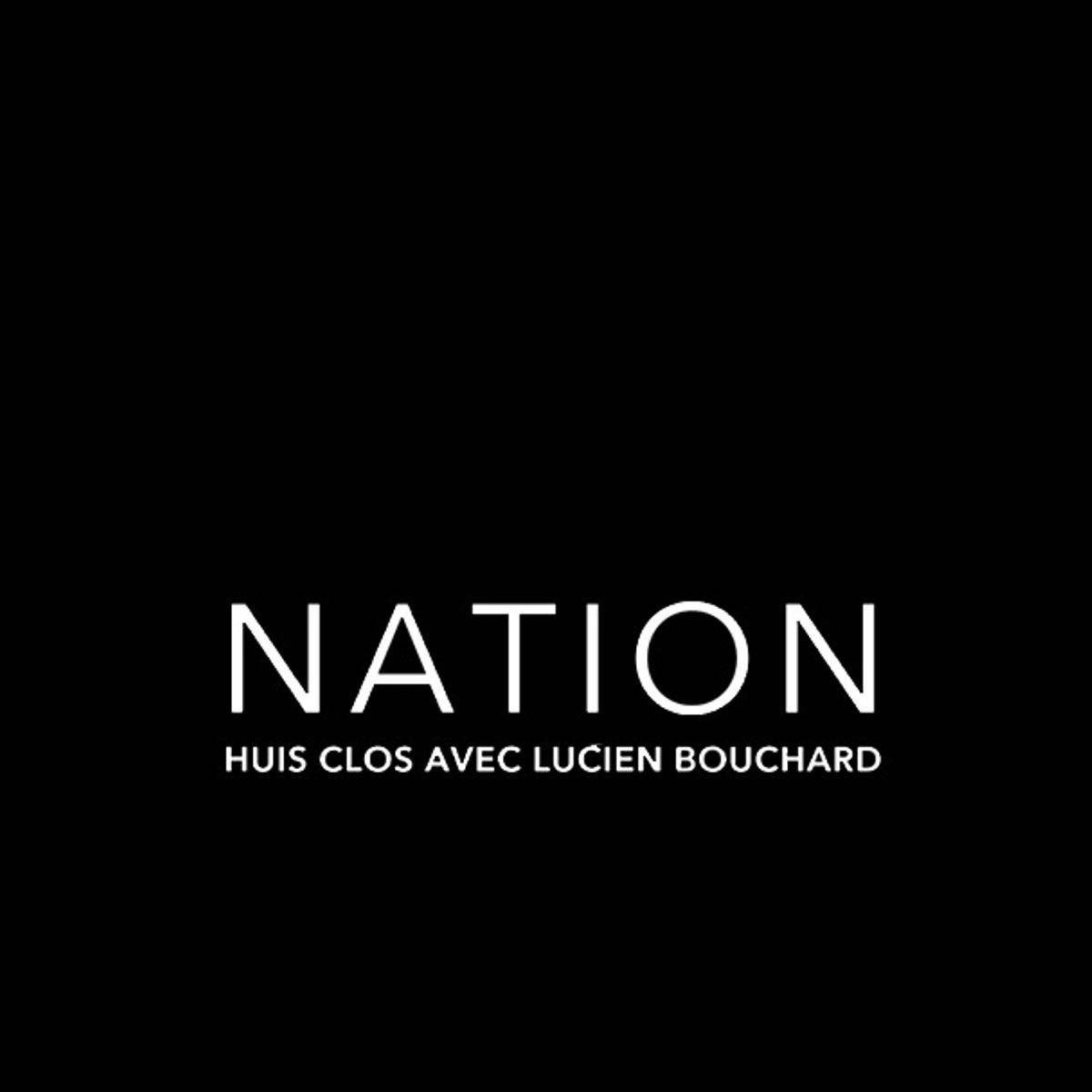 Affiche du film Nation - Huis clos avec Lucien Bouchard