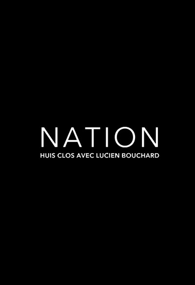 Affiche du film Nation - Huis clos avec Lucien Bouchard