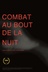 Affiche du film Combat au bout de la nuit