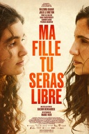 Affiche du film Ma fille tu seras libre